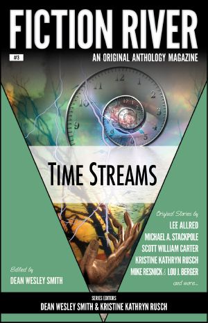 [Fiction River Sm 01] • Time Streams - Fiction River Smashwords Edition